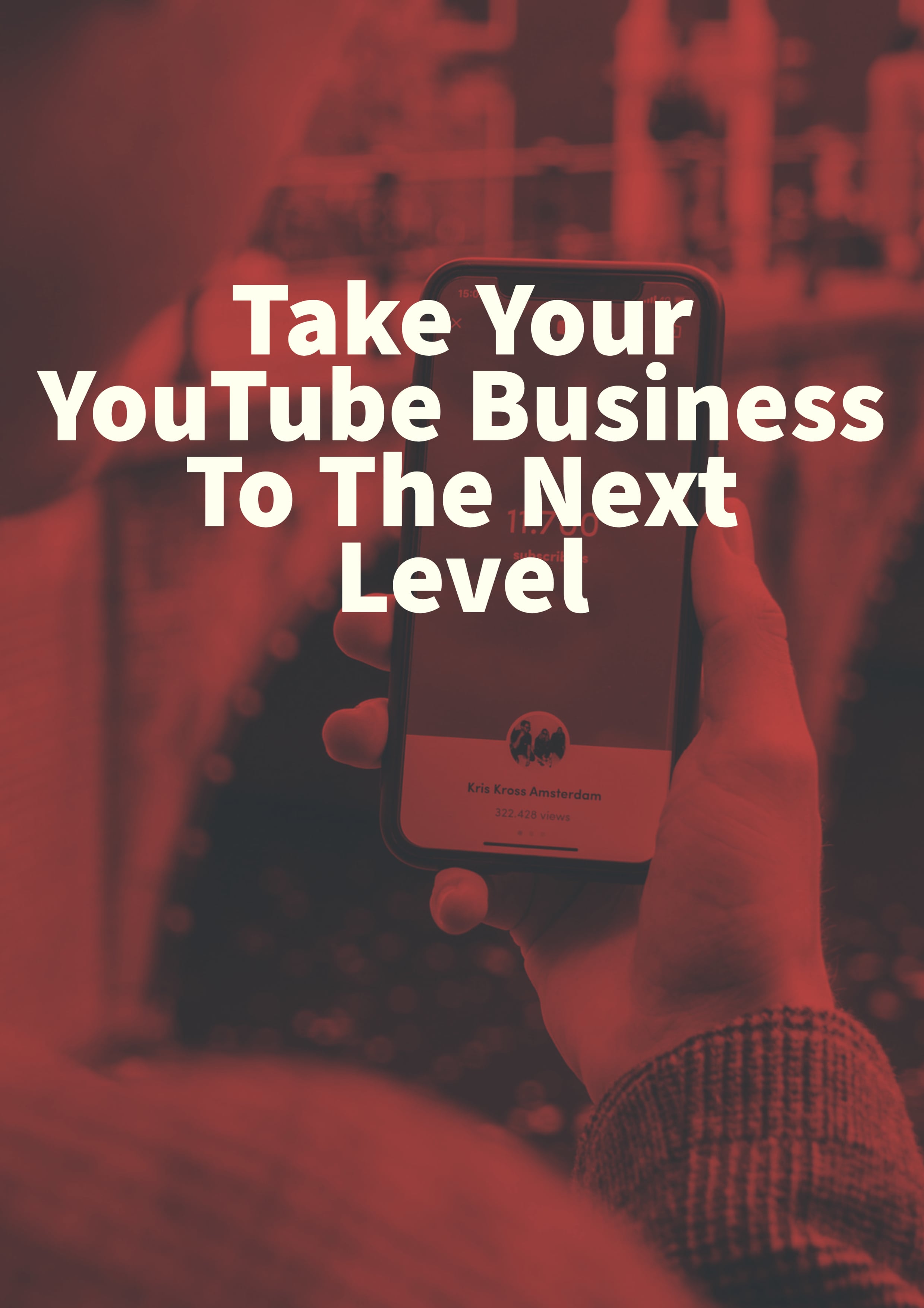 Take Your YouTube Business To The Next Level